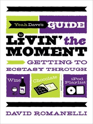 cover image of Yeah Dave's Guide to Livin' the Moment